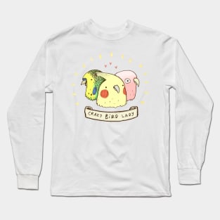 Crazy Bird Lady Long Sleeve T-Shirt